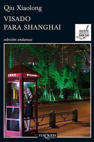 VISADO PARA SHANGHAI | 9788483834190 | XIAOLONG, QIU | Llibreria Drac - Llibreria d'Olot | Comprar llibres en català i castellà online