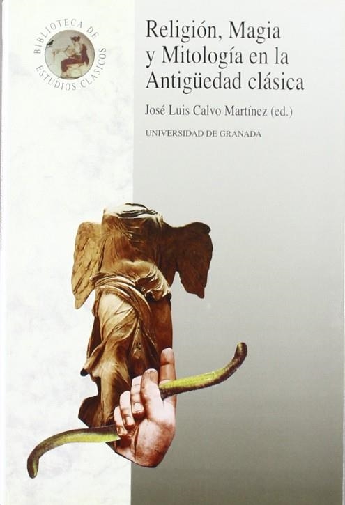 RELIGION, MAGIA Y MITOLOGIA EN LA ANTIGUEDAD CLASICA | 9788433824790 | CALVO MARTINEZ, JOSE LUIS | Llibreria Drac - Llibreria d'Olot | Comprar llibres en català i castellà online