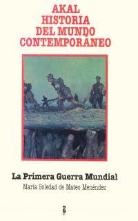 PRIMERA GUERRA MUNDIAL, LA | 9788476002797 | MATEO MENENDEZ, MARIA SOLEDAD DE | Llibreria Drac - Librería de Olot | Comprar libros en catalán y castellano online