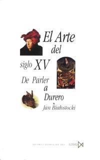 ARTE DEL SIGLO XV.DE PARLER A DURERO | 9788470903472 | BIATOSTOCKI, JAN | Llibreria Drac - Llibreria d'Olot | Comprar llibres en català i castellà online