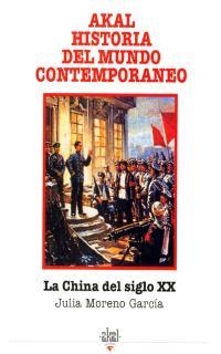 CHINA DEL SIGLO XX, LA. | 9788446002307 | MORENO GARCIA, JULIA | Llibreria Drac - Llibreria d'Olot | Comprar llibres en català i castellà online