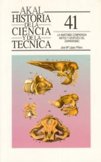 ANATOMIA COMPARADA ANTES Y DESPUES DEL DARWINISMO, LA | 9788476007440 | LOPEZ PIÑERO, JOSE M¬ | Llibreria Drac - Llibreria d'Olot | Comprar llibres en català i castellà online