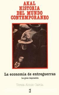 ECONOMIA DE ENTREGUERRAS, LA. LA GRAN DEPRESION | 9788476004630 | ALONSO GARCIA, TERESA | Llibreria Drac - Llibreria d'Olot | Comprar llibres en català i castellà online