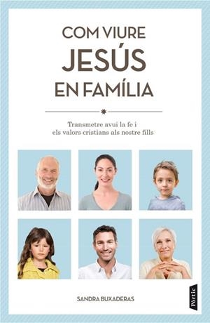 COM VIURE JESÚS EN FAMÍLIA | 9788498092455 | BUXADERAS, SANDRA | Llibreria Drac - Llibreria d'Olot | Comprar llibres en català i castellà online