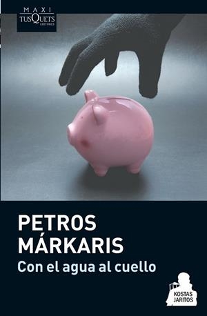 CON EL AGUA AL CUELLO | 9788483837078 | MARKARIS, PETROS | Llibreria Drac - Llibreria d'Olot | Comprar llibres en català i castellà online