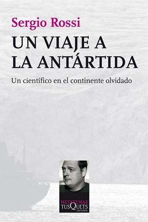 VIAJE A LA ANTARTIDA, UN | 9788483834800 | ROSSI, SERGIO | Llibreria Drac - Llibreria d'Olot | Comprar llibres en català i castellà online