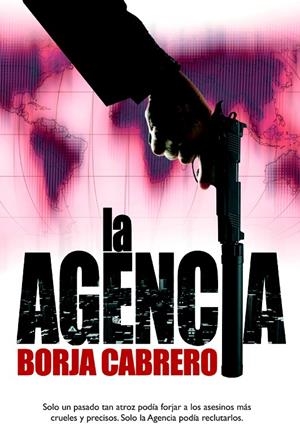 AGENCIA, LA | 9788490181980 | CABRERO, BORJA | Llibreria Drac - Llibreria d'Olot | Comprar llibres en català i castellà online