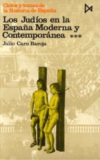 JUDIOS EN LA ESPAÐA MODERNA Y CONTEMPORANEA, LOS. VOL. III | 9788470900921 | CARO BAROJA, JULIO | Llibreria Drac - Llibreria d'Olot | Comprar llibres en català i castellà online