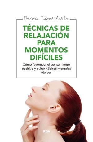 TÉCNICAS DE RELAJACIÓN PARA MOMENTOS DIFÍCILES | 9788415541752 | TOMOE, PATRICIA | Llibreria Drac - Llibreria d'Olot | Comprar llibres en català i castellà online