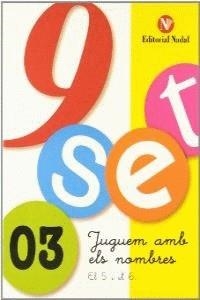 NOU-SET, JUGUEM AMB ELS NOMBRES 3 | 9788478872732 | MATÍAS SANTACOLOMA, ELENA / ROMERO VENTÓS, COIA | Llibreria Drac - Llibreria d'Olot | Comprar llibres en català i castellà online