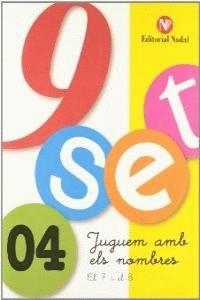 NOU-SET, JUGUEM AMB ELS NOMBRES 4 | 9788478872749 | MATIAS SANTACOLOMA, ELENA  ROMERO VENTOS, COIA | Llibreria Drac - Llibreria d'Olot | Comprar llibres en català i castellà online