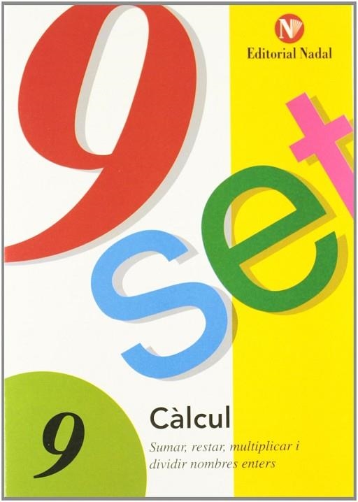 NOU-SET. T.9 : SUMAR, RESTAR, MULTIPLICAR Y DIVIDIR | 9788478870349 | MARTI FUSTER, R. M. ; NADAL, J. | Llibreria Drac - Llibreria d'Olot | Comprar llibres en català i castellà online