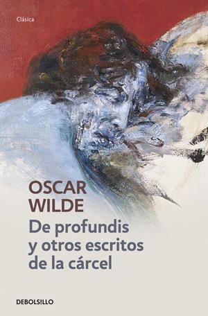 DE PROFUNDIS Y OTROS ESCRITOS DE LA CÁRCEL. | 9788490324820 | WILDE,OSCAR | Llibreria Drac - Llibreria d'Olot | Comprar llibres en català i castellà online