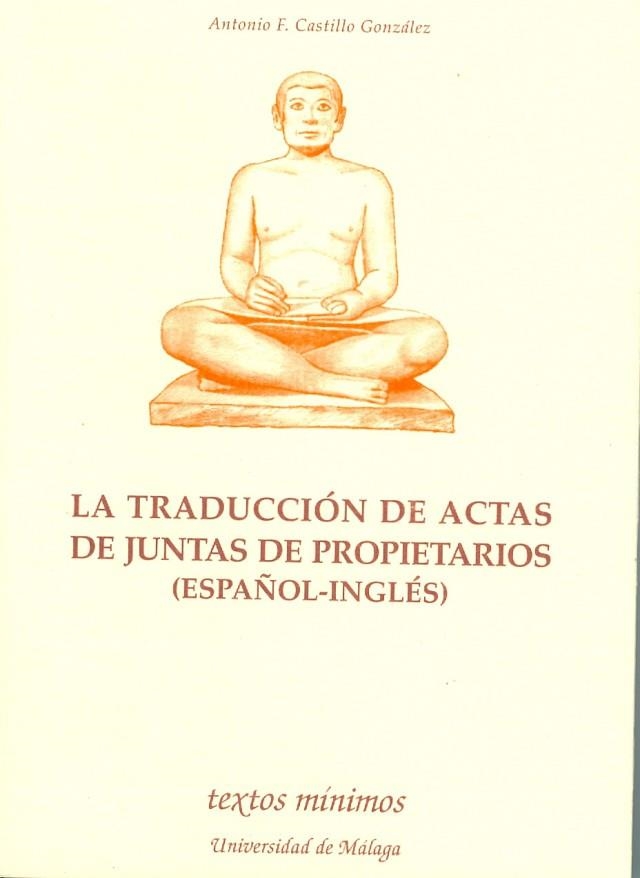 TRADUCCION DE ACTAS DE JUNTAS DE PROPIETARIOS ESP-ING | 9788474967050 | CASTILLO GONZALEZ, ANTONIO | Llibreria Drac - Llibreria d'Olot | Comprar llibres en català i castellà online