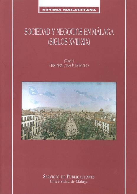 SOCIEDAD Y NEGOCIOS EN MALAGA | 9788474967036 | GARCIA MONTORO, CRISTOBAL | Llibreria Drac - Llibreria d'Olot | Comprar llibres en català i castellà online