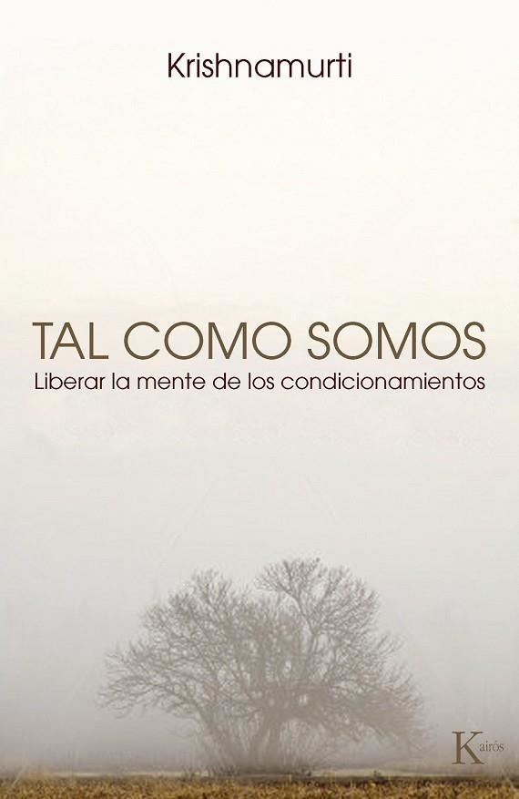 TAL COMO SOMOS | 9788472457645 | KRISHNAMURTI, JIDDU | Llibreria Drac - Librería de Olot | Comprar libros en catalán y castellano online