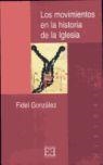 MOVIMIENTOS EN LA HISTORIA DE LA IGLESIA, LOS | 9788474905113 | GONZALEZ, FIDEL | Llibreria Drac - Llibreria d'Olot | Comprar llibres en català i castellà online