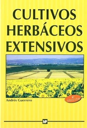 CULTIVOS HERBACEOS EXTENSIVOS | 9788471147974 | GUERRERO, ANDRES | Llibreria Drac - Llibreria d'Olot | Comprar llibres en català i castellà online