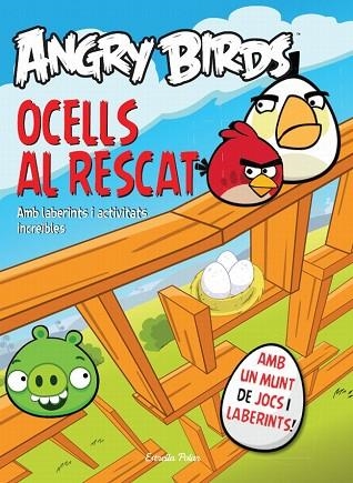 ANGRY BIRDS. OCELLS AL RESCAT! | 9788415790457 | AA.VV. | Llibreria Drac - Llibreria d'Olot | Comprar llibres en català i castellà online