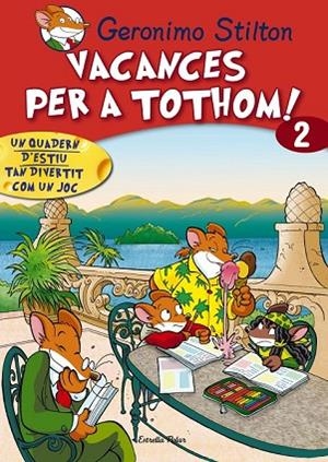 VACANCES PER TOTHOM 2 PRIMARIA | 9788415790778 | STILTON, GERONIMO | Llibreria Drac - Llibreria d'Olot | Comprar llibres en català i castellà online