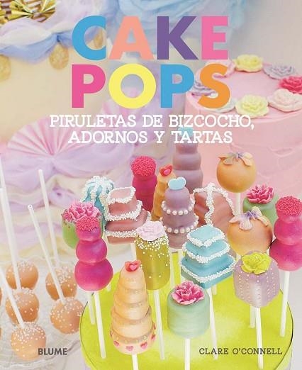 CAKE POPS | 9788415317203 | O'CONNELL, CLARE | Llibreria Drac - Llibreria d'Olot | Comprar llibres en català i castellà online