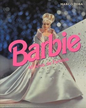 BARBIE.40 AÑOS DE FANTASIA | 9781900826143 | TOSA. MARCO | Llibreria Drac - Llibreria d'Olot | Comprar llibres en català i castellà online