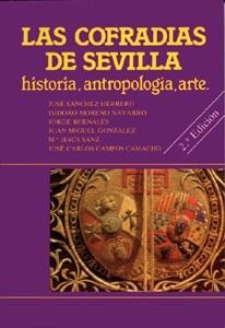 COFRADIAS DE SEVILLA, LAS. HISTORIA, ANTROPOLOGIA, ARTE | 9788447205110 | SANCHEZ HERRERO, JOSE | Llibreria Drac - Llibreria d'Olot | Comprar llibres en català i castellà online