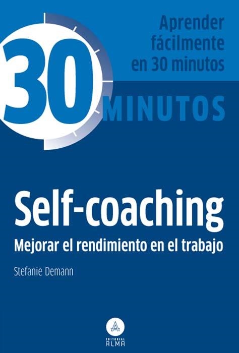 SELF-COACHING. MEJORAR EL RENDIMIENTO EN EL TRABAJO | 9788415618126 | DEMANN, STEFANIE | Llibreria Drac - Llibreria d'Olot | Comprar llibres en català i castellà online