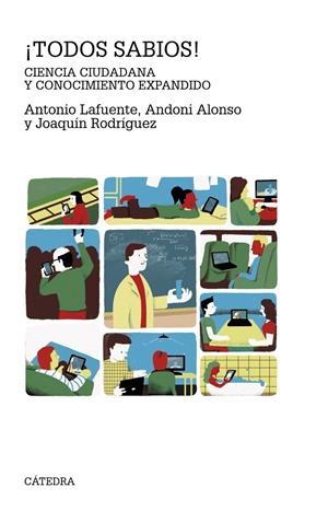 TODOS SABIOS! CIENCIA CIUDADANA Y CONOCIMIENTO EXPANDIDO | 9788437630717 | LAFUENTE, ANTONIO; ALONSO, ANDONI; RODRIGUEZ, JOAQUIN | Llibreria Drac - Llibreria d'Olot | Comprar llibres en català i castellà online