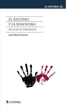 RACISMO Y LA XENOFOBIA, EL. EXCLUIR AL DIFERENTE | 9788437631318 | PERCEVAL, JOSE MARIA | Llibreria Drac - Llibreria d'Olot | Comprar llibres en català i castellà online