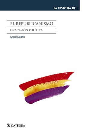 REPUBLICANISMO, EL. UNA PASION POLITICA | 9788437631325 | DUARTE, ANGEL | Llibreria Drac - Llibreria d'Olot | Comprar llibres en català i castellà online