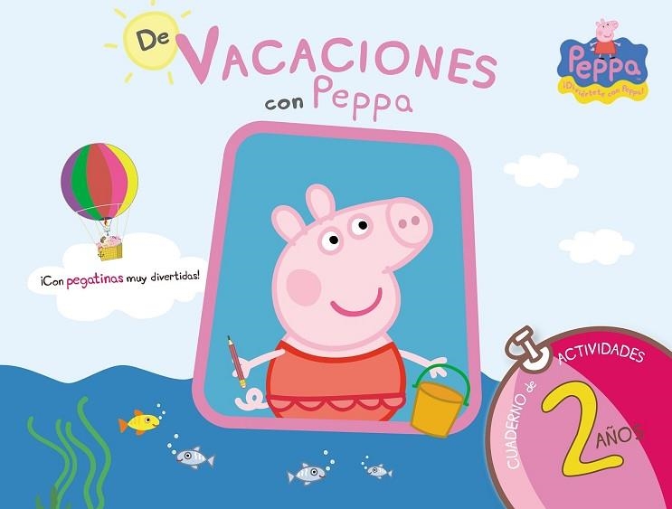 DE VACACIONES CON PEPPA 2 AÑOS (CUADERNO DE VACACIONES) | 9788437281186 | AA.VV. | Llibreria Drac - Llibreria d'Olot | Comprar llibres en català i castellà online