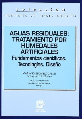 AGUAS RESIDUALES: TRATAMIENTO POR HUMEDALES ARTIFICIALES | 9788471148216 | SEOANEZ, MARIANO | Llibreria Drac - Llibreria d'Olot | Comprar llibres en català i castellà online