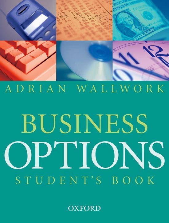 BUSINESS OPTIONS STUDENT'S BOOK | 9780194572347 | WALLWORK, ADRIAN | Llibreria Drac - Llibreria d'Olot | Comprar llibres en català i castellà online