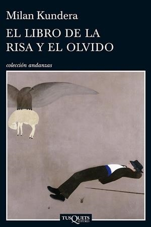 LIBRO DE LA RISA Y EL OLVIDO, EL | 9788483834749 | KUNDERA, MILAN | Llibreria Drac - Llibreria d'Olot | Comprar llibres en català i castellà online