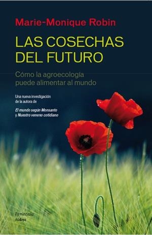 COSECHAS DEL FUTURO, LAS | 9788499422190 | ROBIN, MARIE-MONIQUE | Llibreria Drac - Llibreria d'Olot | Comprar llibres en català i castellà online