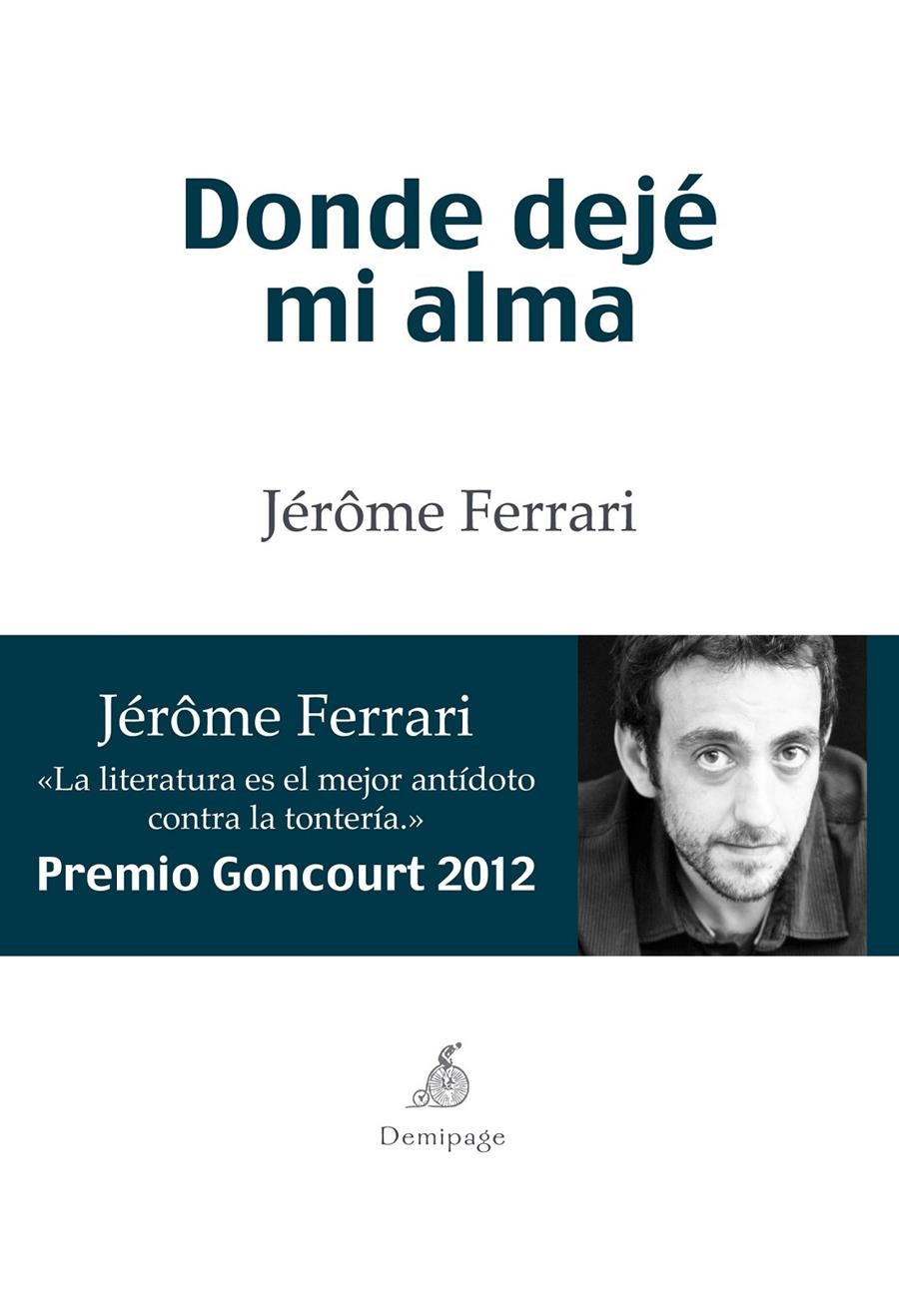 DONDE DEJE MI ALMA | 9788492719365 | FERRARI, JEROME | Llibreria Drac - Librería de Olot | Comprar libros en catalán y castellano online