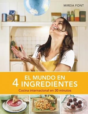 MUNDO EN 4 INGREDIENTES, EL | 9788425350597 | FONT, MIREIA | Llibreria Drac - Llibreria d'Olot | Comprar llibres en català i castellà online