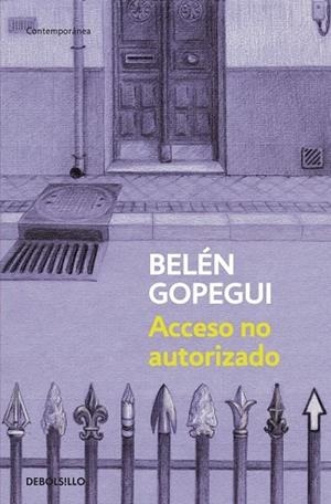 ACCESO NO AUTORIZADO | 9788490322307 | GOPEGUI, BELEN | Llibreria Drac - Llibreria d'Olot | Comprar llibres en català i castellà online