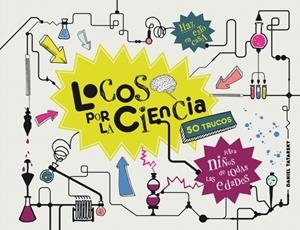 LOCOS POR LA CIENCIA | 9788425349584 | TATARSKY, DANIEL | Llibreria Drac - Llibreria d'Olot | Comprar llibres en català i castellà online