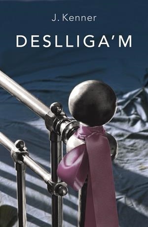 DESLLIGA'M | 9788401388880 | KENNER, J | Llibreria Drac - Llibreria d'Olot | Comprar llibres en català i castellà online