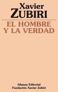 HOMBRE Y LA VERDAD, EL | 9788420690582 | ZUBIRI, XAVIER | Llibreria Drac - Librería de Olot | Comprar libros en catalán y castellano online