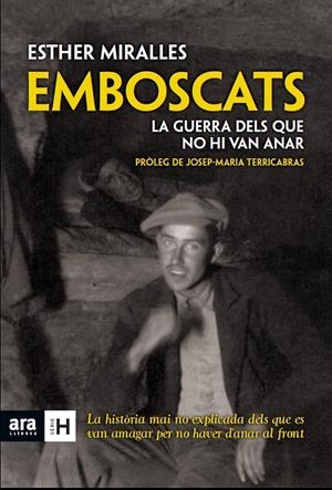 EMBOSCATS. LA GUERRA DELS QUE NO HI VAN ANAR | 9788415224921 | MIRALLES, ESTHER | Llibreria Drac - Llibreria d'Olot | Comprar llibres en català i castellà online