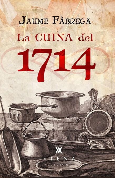 CUINA DEL 1714, LA | 9788483308011 | FÀBREGA, JAUME | Llibreria Drac - Librería de Olot | Comprar libros en catalán y castellano online