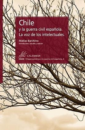 CHILE Y LA GUERRA CIVIL ESPAÑOLA. LA VOZ DE LOS INTELECTUALES | 9788483592472 | BARCHINO, MATÍAS; CANO, JESÚS | Llibreria Drac - Llibreria d'Olot | Comprar llibres en català i castellà online