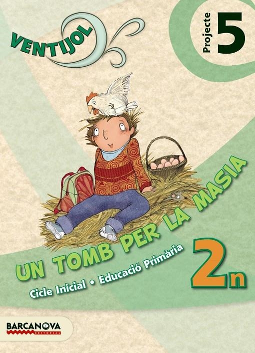 VENTIJOL. PROJECTE 5 CI. UN TOMB PER LA MASIA | 9788448929787 | ORTOLL, CARME; ROIG, CARME | Llibreria Drac - Llibreria d'Olot | Comprar llibres en català i castellà online