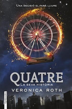 QUATRE (DIVERGENT 4) | 9788415745914 | ROTH, VERONICA | Llibreria Drac - Llibreria d'Olot | Comprar llibres en català i castellà online