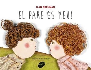 PARE ES MEU!, EL | 9788415095828 | BRENMAN, ILAN | Llibreria Drac - Llibreria d'Olot | Comprar llibres en català i castellà online