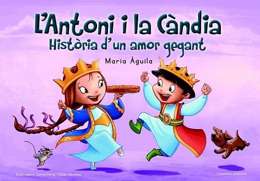 ANTONI I LA CANDIA, L': HISTORIA D'UN AMOR GEGANT | 9788490341506 | AGUILA, MARIA | Llibreria Drac - Llibreria d'Olot | Comprar llibres en català i castellà online