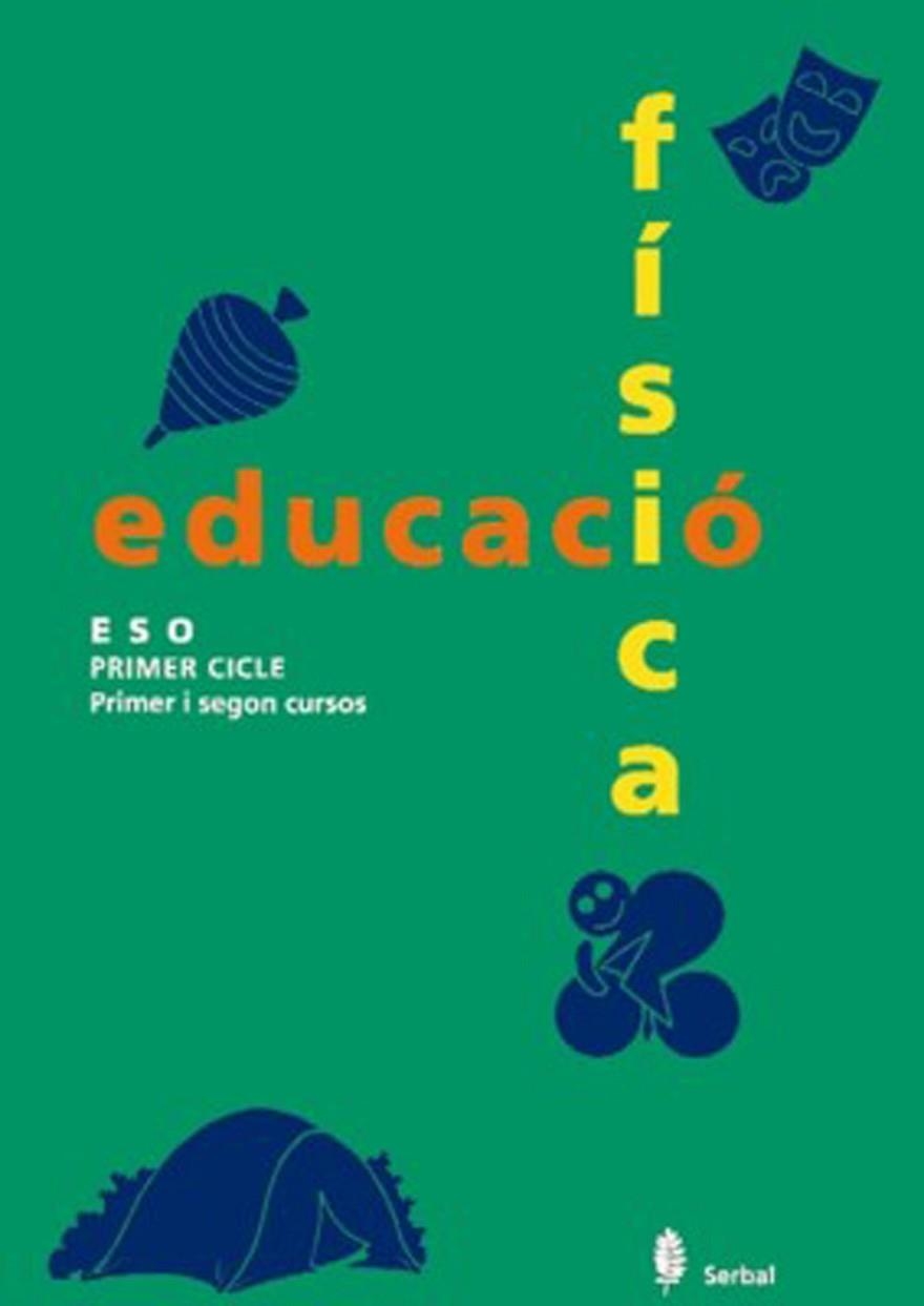 EDUCACIO FISICA ESO PRIMER CICLE.PRIMER I SEGON CU | 9788476281741 | Llibreria Drac - Llibreria d'Olot | Comprar llibres en català i castellà online